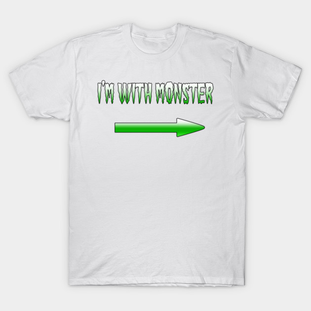 i'm with monster funny tee shirt T-Shirt-TOZ